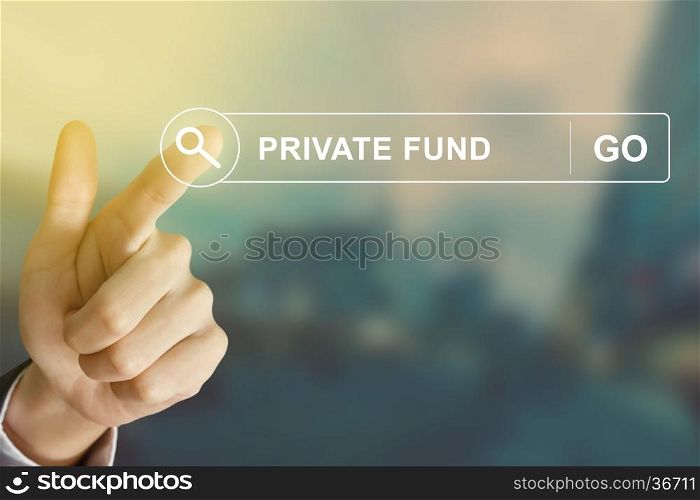 business hand clicking private fund button on search toolbar with vintage style effect