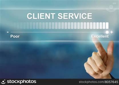 business hand pushing excellent client service on virtual screen interface