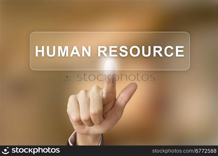 business hand pushing human resource button on blurred background