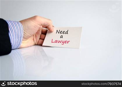 Business hand writing text Need a lawyer