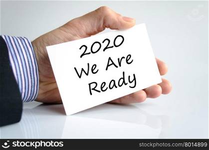 Business man hand writing 2020 we are ready