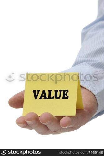 Business man holding yellow value sign on hand