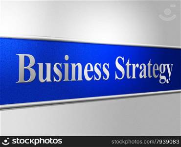 Business Strategy Meaning Commerce Strategic And Innovation