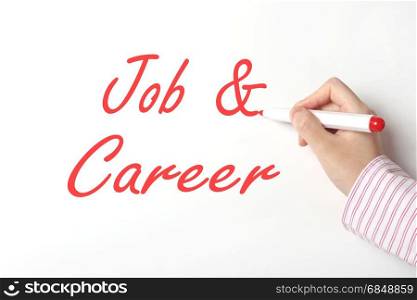 Business woman writing job and career word on whiteboard. Job and career concept