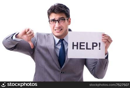 Businessman asking for help isolated on white background. The businessman asking for help isolated on white background