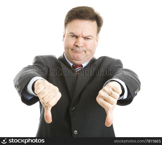 Businessman frowning and giving two thumbs down. Isolated on white.