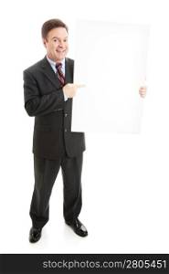 Businessman holding blank white sign. Ready for your text. Full body isolated on white.