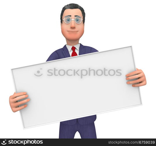 Businessman With Signboard Representing Text Space And Commercial