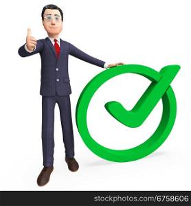 Businessman With Tick Representing Mark Corporation And Confirm