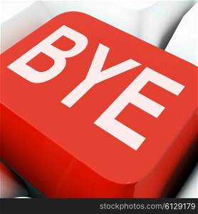 Bye Key On Keyboard Meaning Departure Leave Or Farewell&#xA;