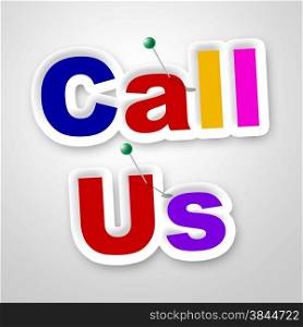 Call Us Sign Meaning Telephone Placard And Chat