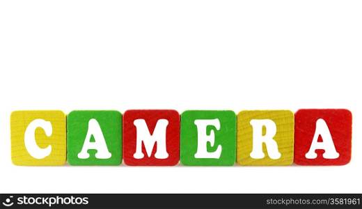 camera - isolated text in wooden building blocks