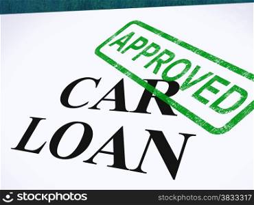 Car Loan Approved Stamp Shows Auto Finance Agreed. Car Loan Approved Stamp Showing Auto Finance Agreed