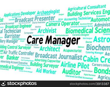Care Manager Indicating Employee Carers And Word
