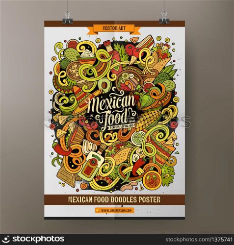 Cartoon colorful hand drawn doodles Mexican food poster template. Very detailed, with lots of objects illustration. Funny vector artwork. Corporate identity design.. Cartoon hand drawn doodles Mexican food poster template