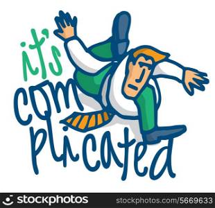 Cartoon illustration phrase of a complicated matter on a businessman