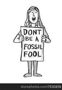 Cartoon style illustration of a young student or child with placard, Don&rsquo;t Be A Fossil Fool protesting on Climate Change done in black and white on isolated background.. Young Student Protesting Don&rsquo;t Be A Fossil Fool on Climate Change Drawing