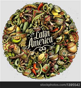 Cartoon vector doodles Latin America round illustration. Colorful, detailed, with lots of objects background. All objects separate. Bright colors latinamerican funny picture. Cartoon vector doodles Latin America illustration