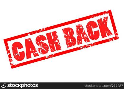 cash back grunge rubber stamp on white background. cash back red stamp text.
