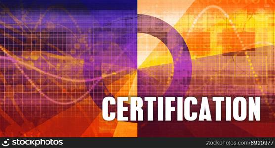 Certification Focus Concept on a Futuristic Abstract Background. Certification