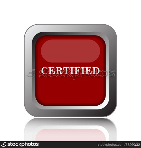 Certified icon. Internet button on white background