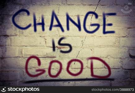 Change Is Good Concept