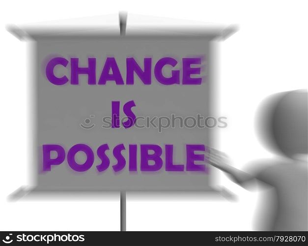 Change Is Possible Board Displaying Possible Improvement And Rethinking