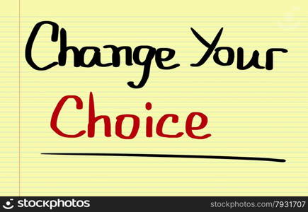 Change Your Choice Concept