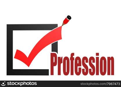 Check mark with profession word image with hi-res rendered artwork that could be used for any graphic design.