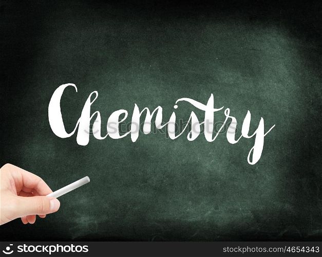Chemistry written on a blackboard