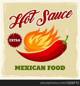 Chili sauce vintage Poster or label with chili pepper and hot flame. Delicious Mexican food advertising in retro style. Vector illustration.