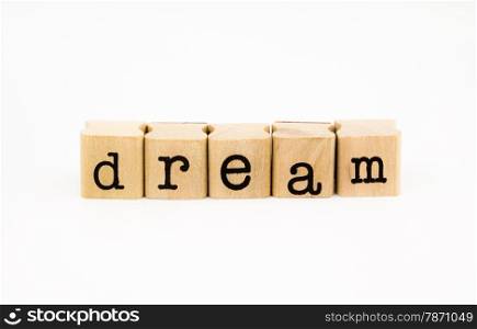 closeup dream wording isolate on white background