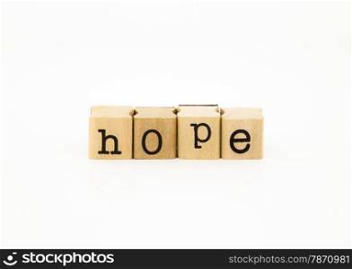 closeup hope wording isolate on white background, desire and expectation concept