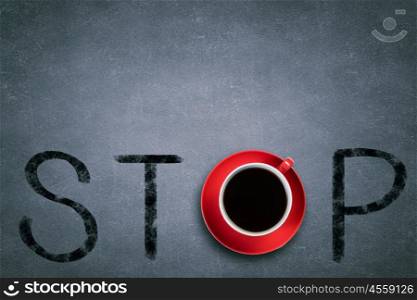 Coffee break. Word stop with cup of coffee instead of letter O