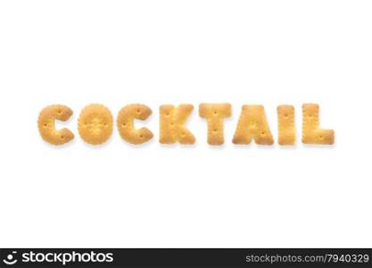 Collage of the capital letters word COCKTAIL. Alphabet cookie biscuits isolated on white background