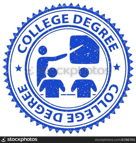 College Degree Showing Training Learned And Qualification
