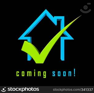Coming Soon Icon Shows Upcoming Real Estate Property Available. Realty Ownership Project Upcoming - 3d Illustration