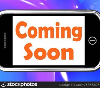 . Coming Soon On Phone Showing Arriving Products Or New Arrivals