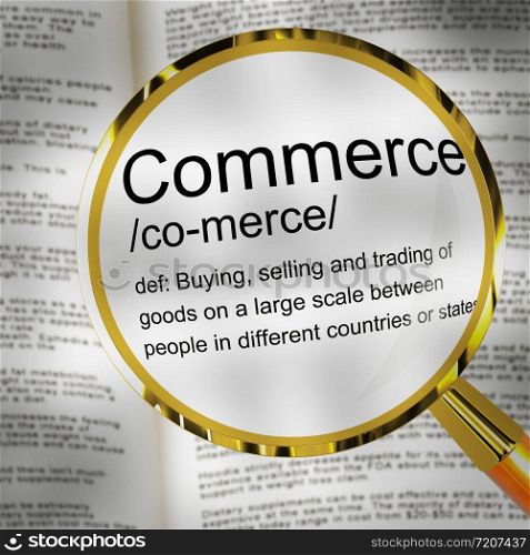 Commerce concept icon shows commercial industry and selling. Trade between buyer and seller - 3d illustration. Commerce Definition Magnifier Showing Trading Buying And Selling