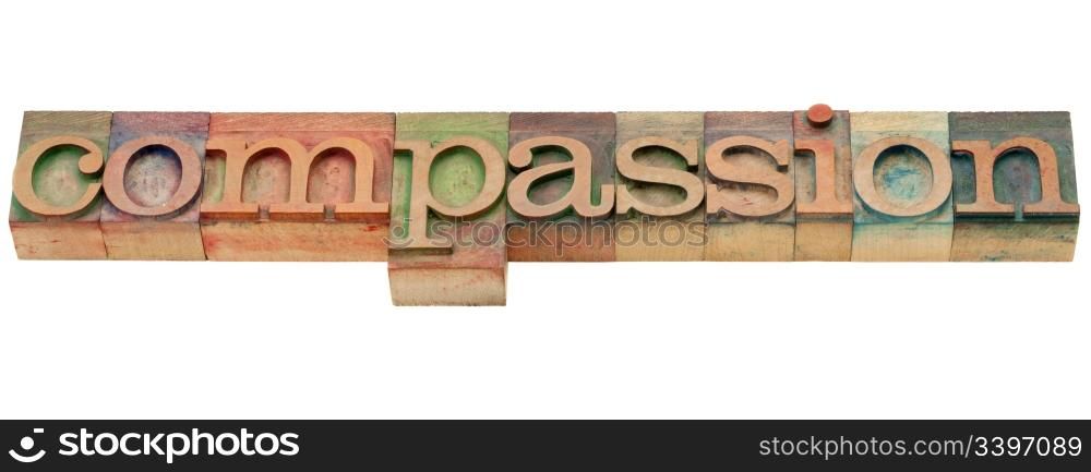 compassion - isolated word in vintage wood letterpress printing blocks