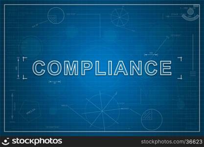 compliance on paper blueprint background, business concept