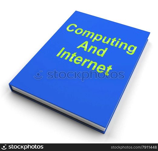 Computing And Internet Book Shows Technical Advice. Computing And Internet Book Showing Technical Advice