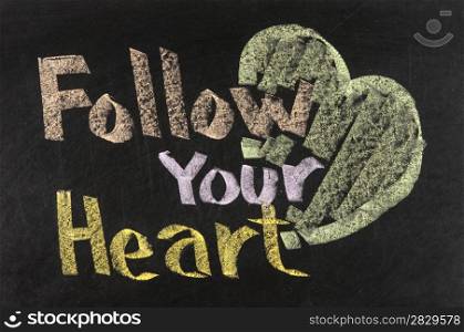 Conceptional chalk drawing - Follow your heart