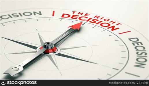 Conceptual compass with needle pointing the right decision. Business judgement concept. 3D illustration.. Business judgement. Making the right decision.