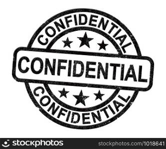 Confidential stamp concept for certifying documents as top secret. An important seal for secrecy and censorship - 3d illustration. Confidential Stamp Shows Private Correspondence Or Documents