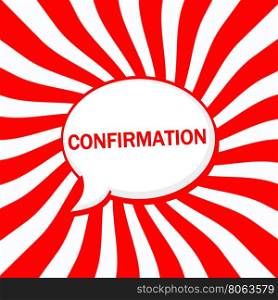 Confirmation Speech bubbles wording on Striped sun red-white background