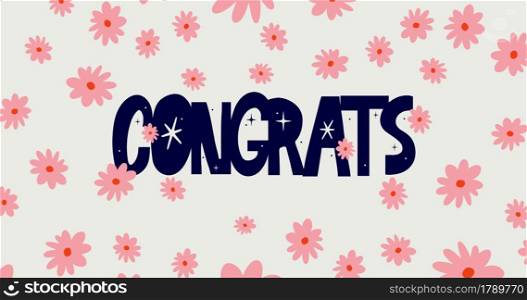 Congratulations banner with flowers illustration.. Congrats Animated hand drawn lettering 4k footage. Motion graphic with Flowers