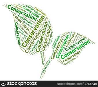 Conservation Word Showing Go Green And Conserving