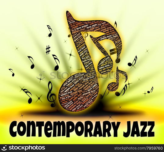 Contemporary Jazz Showing Up To Date And Sound Track