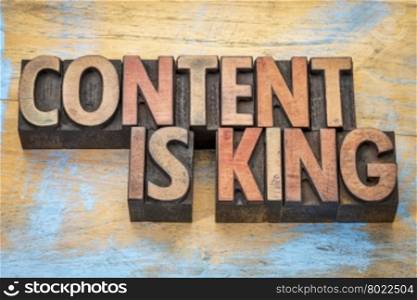 Content is king - writing and publishing wisdom - text in vintage letterpress wood type printing blocks